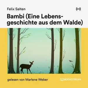 «Bambi: Eine Lebensgeschichte aus dem Walde» by Felix Salten