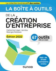 Catherine Léger-Jarniou, Georges Kalousis, "La boîte à outils de la création d'entreprise : 67 outils clés en main"