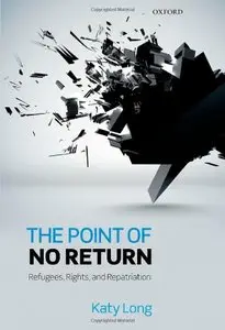 The Point of No Return: Refugees, Rights, and Repatriation