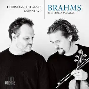 Christian Tetzlaff & Lars Vogt - Johannes Brahms: The Violin Sonatas (2016)