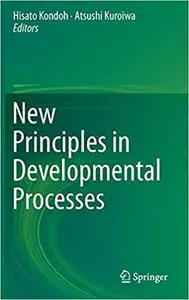 New Principles in Developmental Processes (Repost)