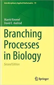 Branching Processes in Biology, 2nd edition