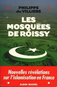 Philippe de Villiers, "Les mosquées de Roissy"