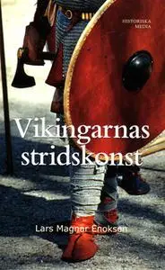«Vikingarnas stridskonst» by Lars Magnar Enoksen