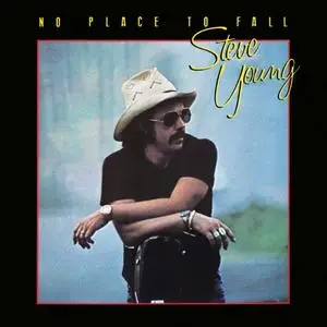 Steve Young - No Place to Fall (1978/2018) [Official Digital Download 24/96]