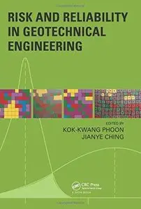 Risk and Reliability in Geotechnical Engineering (Repost)