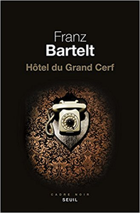 Hôtel du Grand Cerf - Franz Bartelt