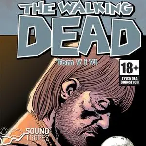 «Walking Dead. Tom 5 i 6» by Robert Kirkman