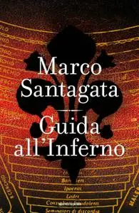 Marco Santagata - Guida all'Inferno