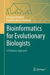 Bioinformatics for Evolutionary Biologists: A Problems Approach (Repost)