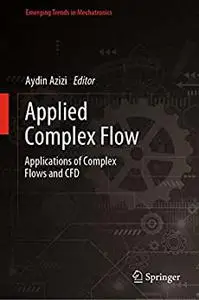 Applied Complex Flow: Applications of Complex Flows and CFD