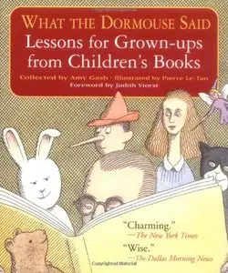 What the Dormouse Said: Lessons for Grown-ups from Children's Books