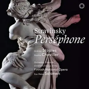 Esa-Pekka Salonen, Finnish National Opera Chorus, Children’s Chorus and Orchestra - Igor Stravinsky: Perséphone (2018)