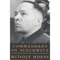Commandant of Auschwitz : The Autobiography of Rudolf Hoes