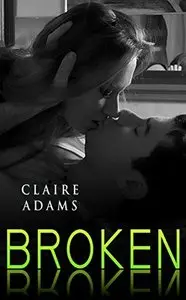 Broken by Claire Adams