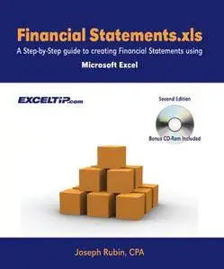 Financial Statements.xls: A Step-by-Step guide to Creating Financial Statements Using Microsoft Excel (Repost)