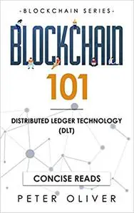 Blockchain 101: Distributed Ledger Technology (Repost)