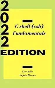 C shell (csh) Fundamentals