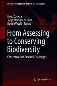 From Assessing to Conserving Biodiversity: Conceptual and Practical Challenges