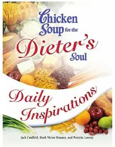 Chicken Soup for the Dieter's Soul Daily Inspirations (Chicken Soup for the Soul)