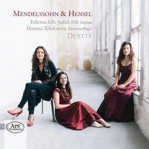 Felicitas Erb, Judith Erb & Doriana Tchakarova - Mendelssohn & Hensel: Duette (2017)