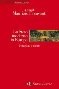 Maurizio Fioravanti - Lo Stato moderno in Europa