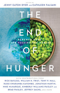 The End of Hunger : Renewed Hope for Feeding the World