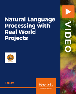 Natural Language Processing with Real World Projects