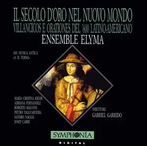 Gabriel Garrido, Ensemble Elyma - Il Secolo d'Oro nel Nuovo Mondo (1992)