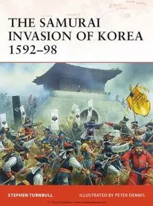 The Samurai Invasion of Korea 1592-1598 (Osprey Campaign 198) (repost)