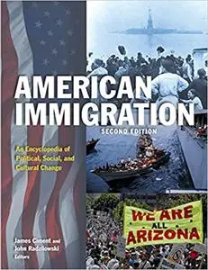 American Immigration: An Encyclopedia of Political, Social, and Cultural Change