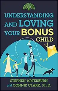 Understanding and Loving Your Bonus Child