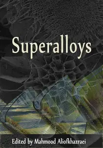 "Superalloys" ed. by Mahmood Aliofkhazraei