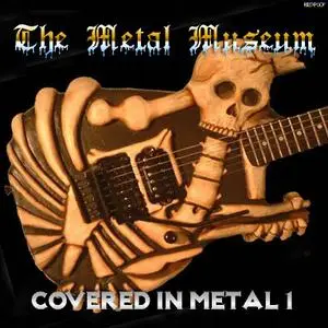 The Metal Museum - Covered In Metal