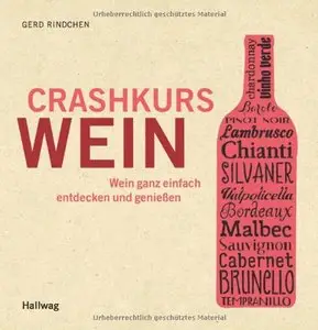Crashkurs Wein: Wein ganz einfach entdecken und genießen (Repost)