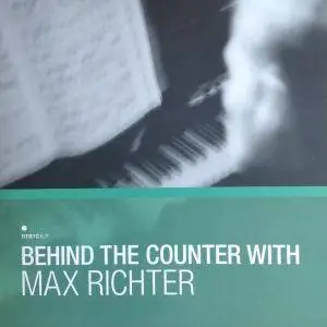 Max Richter, Various - Behind The Counter With Max Richter (2017)