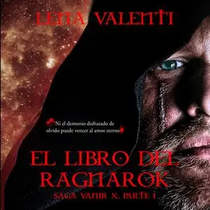 «El libro del Ragnarök, parte I» by Lena Valenti