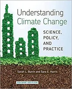 Understanding Climate Change: Science, Policy, and Practice, Second Edition Ed 2