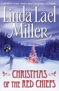 «Christmas of the Red Chiefs» by Linda Lael Miller