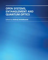 "Open Systems, Entanglement and Quantum Optics" ed. by Andrzej Jamiołkowski