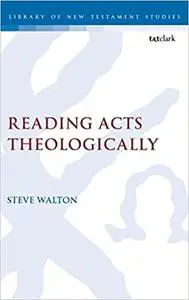 Reading Acts Theologically
