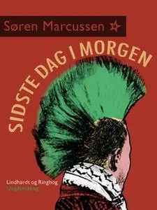 «Sidste dag i morgen» by Søren Marcussen