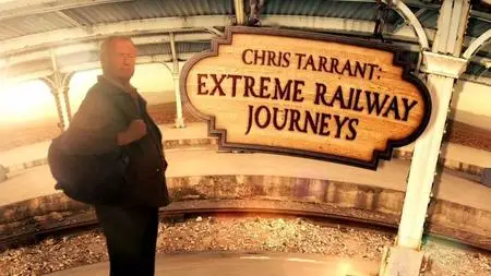 Channel 5 - Chris Tarrant: Extreme Railway Journeys Series 5 (2019)