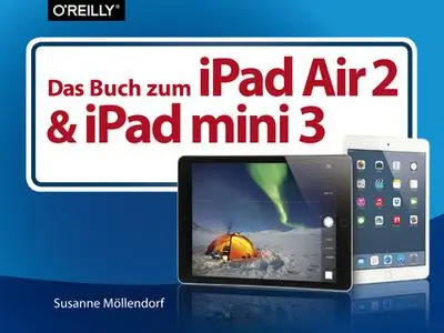 «Das Buch zum iPad Air 2 und iPad mini 3» by Susanne Möllendorf