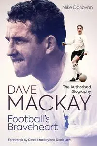 «Football's Braveheart» by Dave Mackay