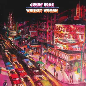 Jukin' Bone - Whiskey Woman (1972) [Reissue 2010]