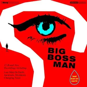 Big Boss Man - Last Man On Earth (2014)
