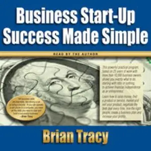 «Business Start-up Success Made Simple» by Brian Tracy