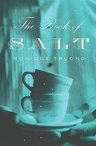 «The Book of Salt» by Monique Truong