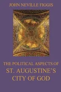 The Political Aspects of St. Augustine's City of God